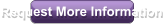 Request More Information