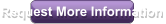 Request More Information