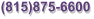 (815)875-6600
